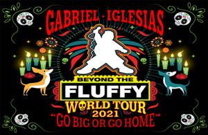 Gabriel Iglesias - Beyond The Fluffy World Tour - Go Big Or Go Home @ Rio Rancho Events Center