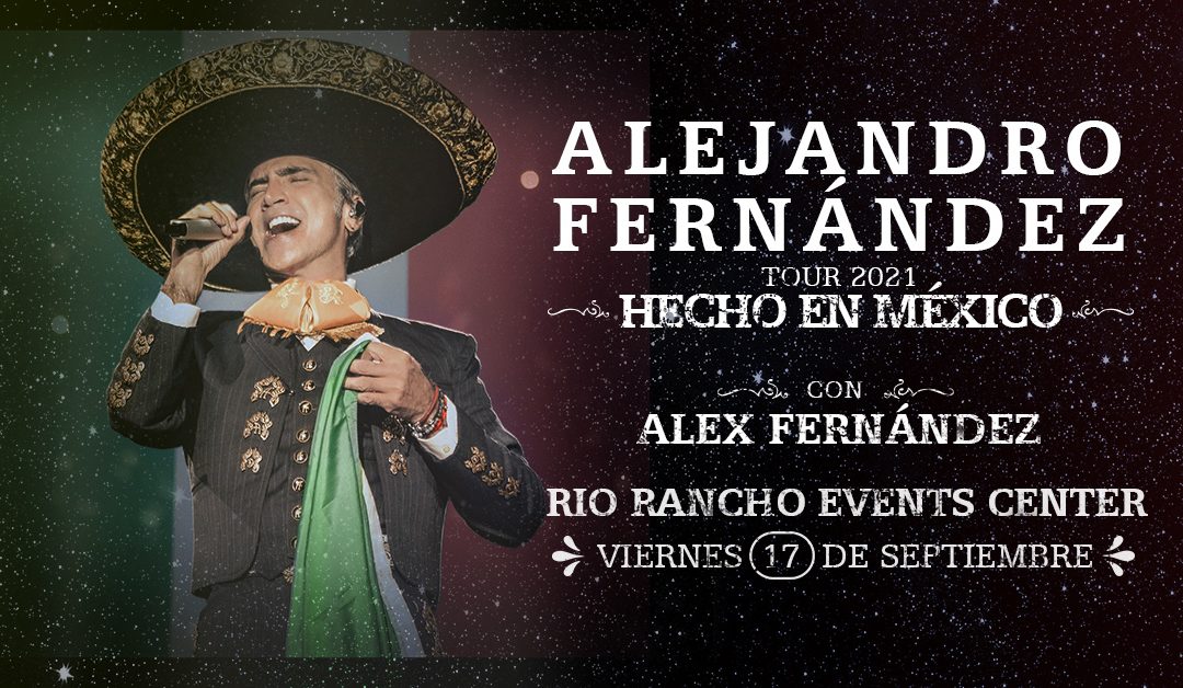 Alejandro Fernández – Hecho en México Tour 2021