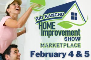 RIO RANCHO HOME SHOW - February 4, 2023 @ Rio Rancho Events Center
