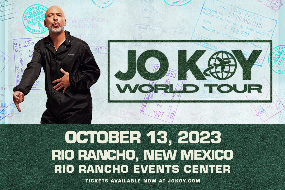 2023 JO KOY WORLD TOUR - RIO RANCHO EVENTS CENTER