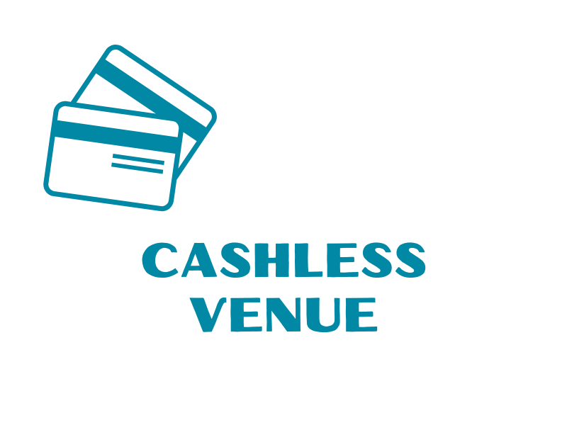 CASHLESS VENUE CASHLESS VENUE
