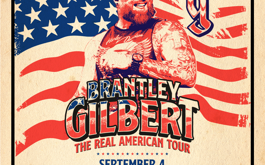 Brantley Gilbert – THE REAL AMERICAN TOUR